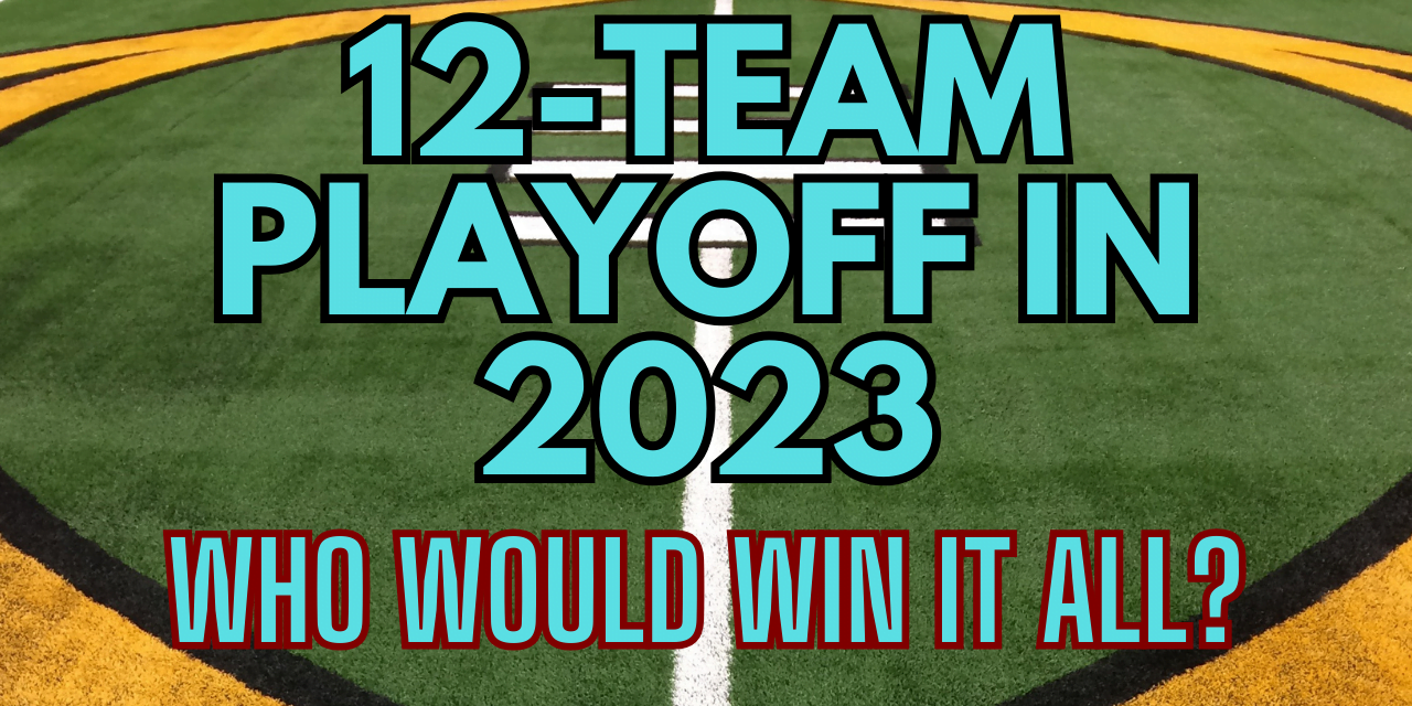 12 Team College Football Playoff in 2023