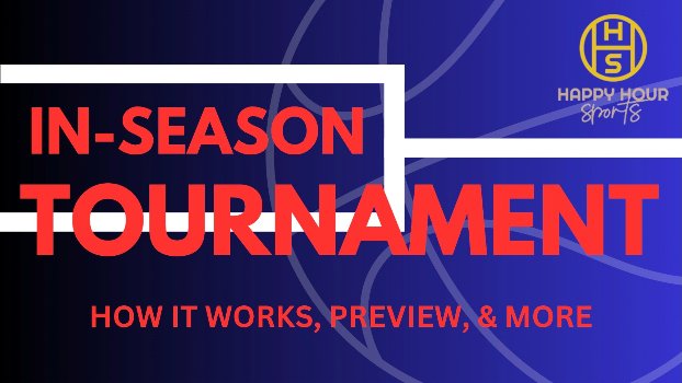 NBA In-Season Tournament Preview and Analysis