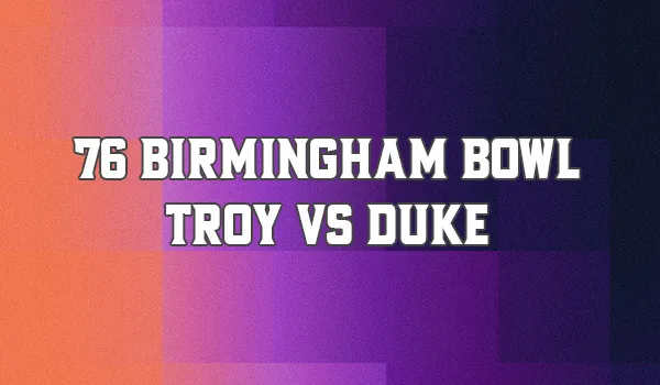 76 Birmingham Bowl – Troy vs Duke